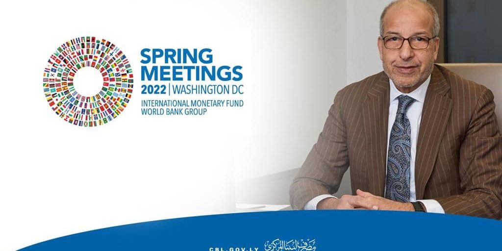 Libya’s CBL Governor Participates In IMF-WBG Spring Meetings 2022.